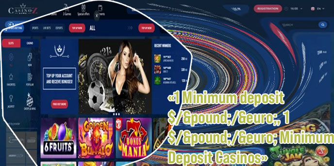 1 minimum deposit casino