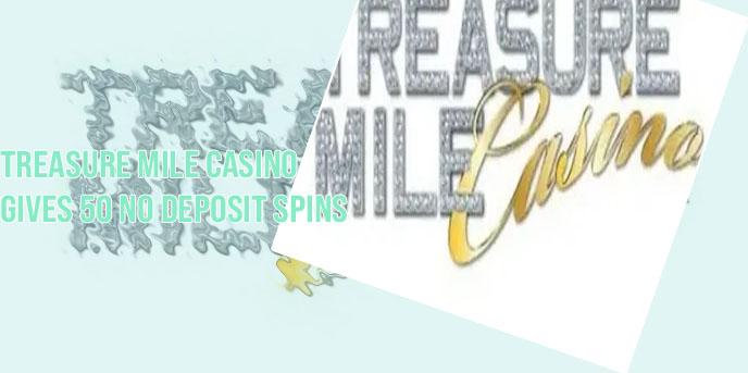 Treasure mile casino no deposit codes